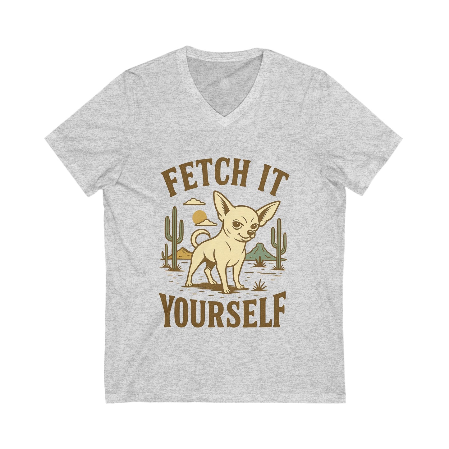 Chihuahua V-Neck Tee - Fetch It Yourself Design