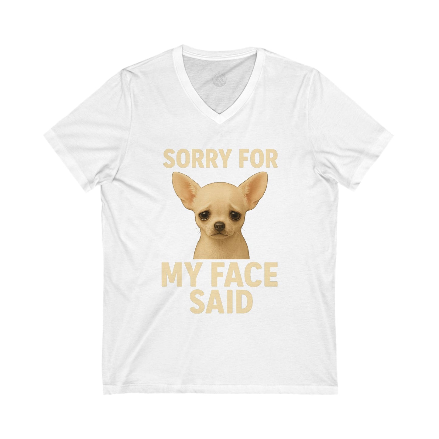 Chihuahua V-Neck Tee - Sorry For What My Fave Said