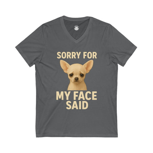 Chihuahua V-Neck Tee - Sorry For What My Fave Said