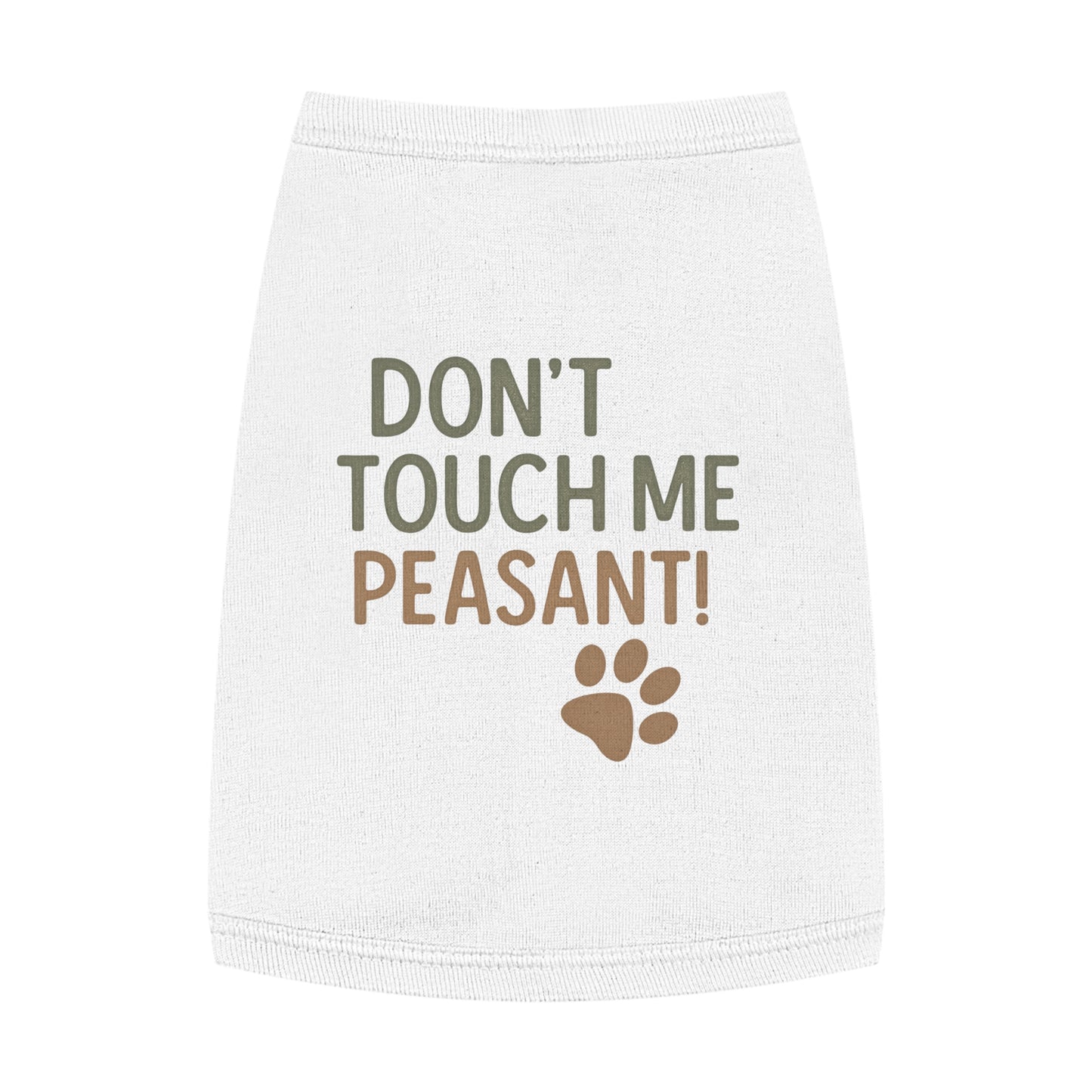 Dog Tank Top - Don’t Touch Me Peasant