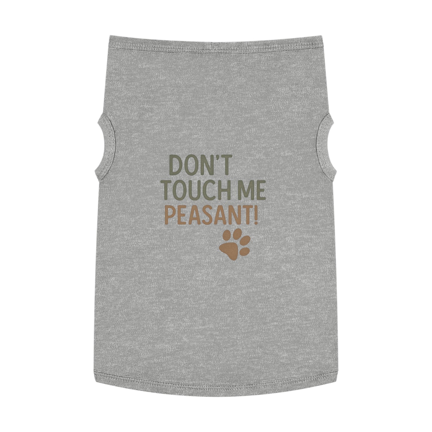 Dog Tank Top - Don’t Touch Me Peasant