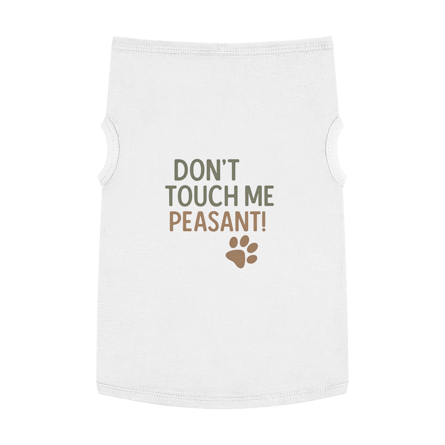 Dog Tank Top - Don’t Touch Me Peasant