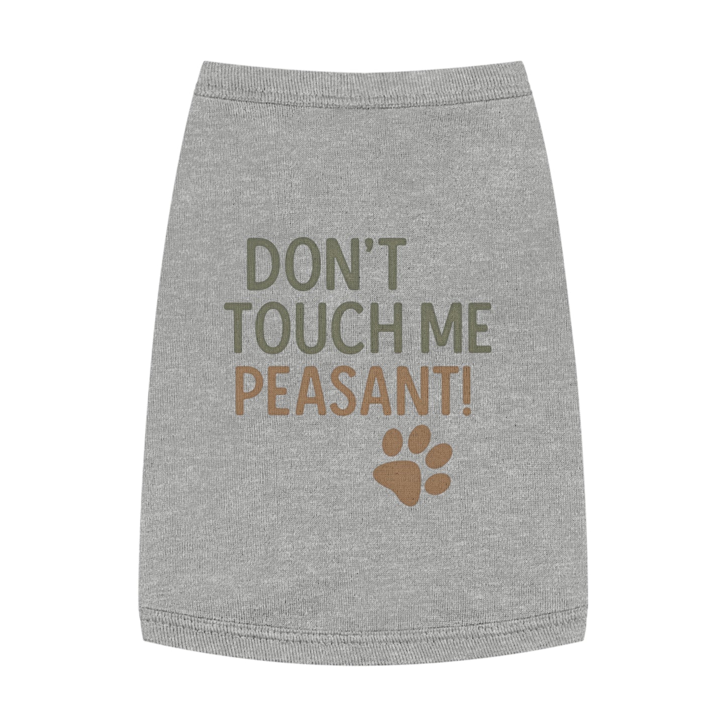 Dog Tank Top - Don’t Touch Me Peasant