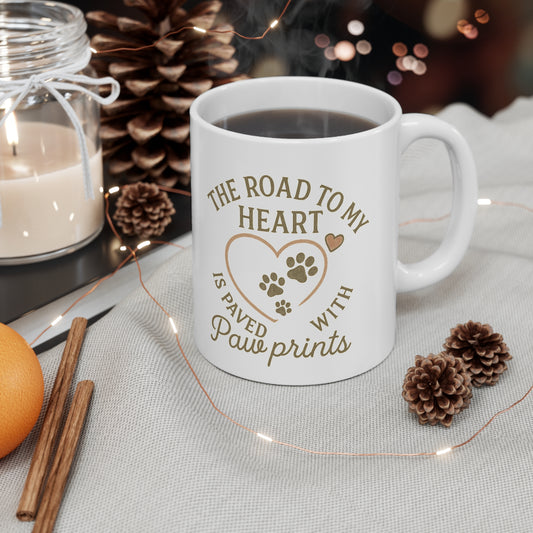 Mug - The Road to My Heart is Paved with Pawprints Ceramic Mug, 11oz
