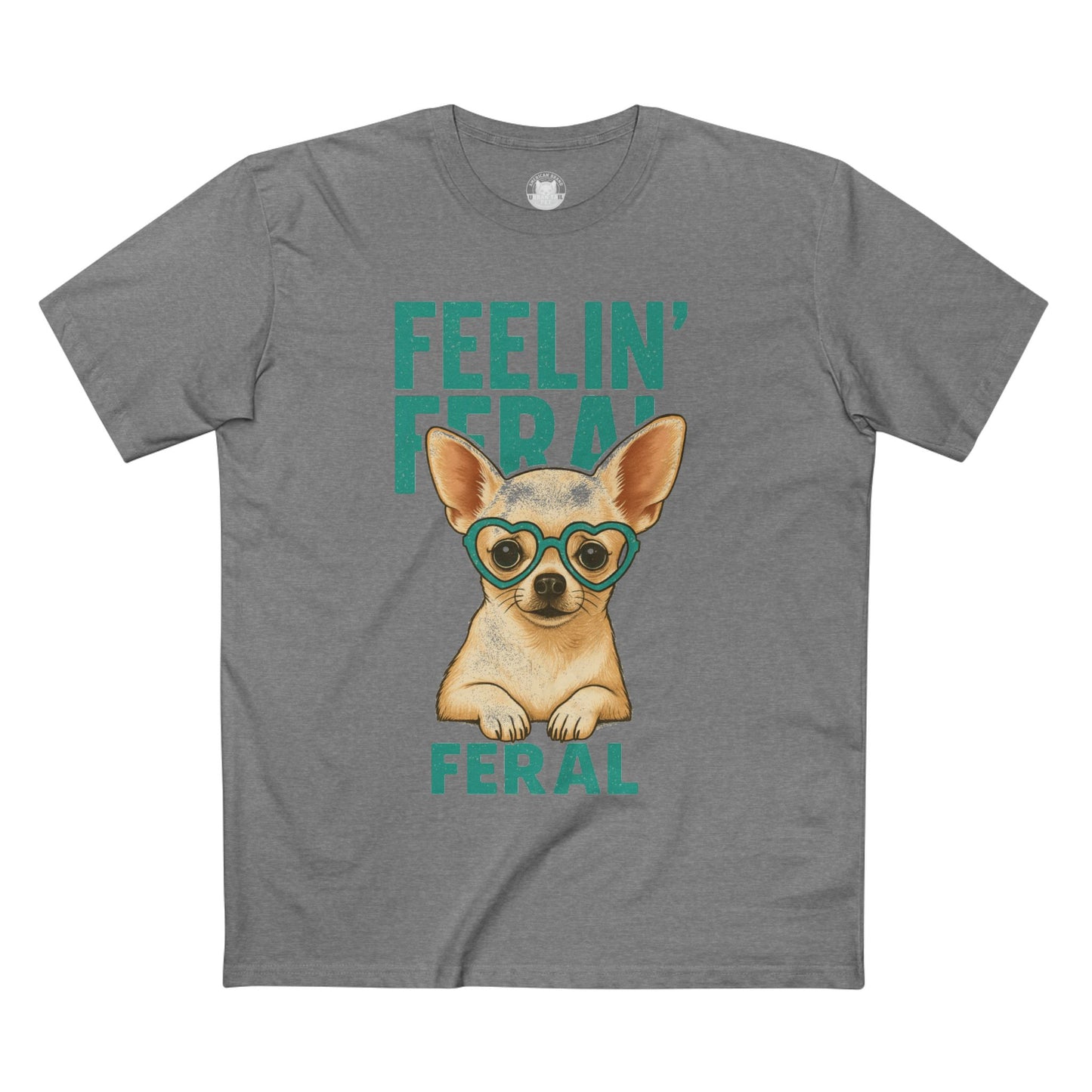 Feelin' Feral Chihuahua Adult Tee, Casual Pet Lover Shirt, Gift for Dog Owners, Fun Animal Graphic Tee, Playful Everyday Wear