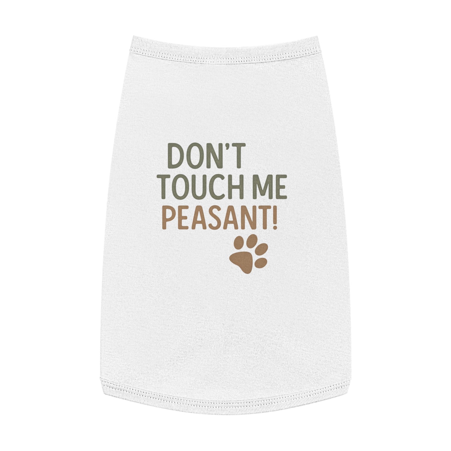Dog Tank Top - Don’t Touch Me Peasant